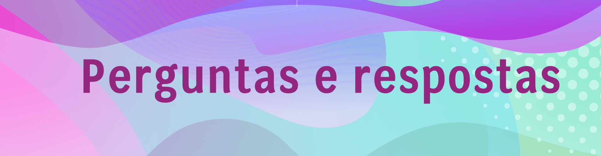 Banner da página Perguntas e Respostas